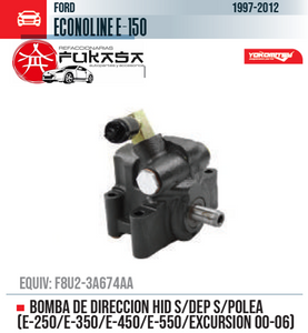 BOMBA DE DIRECCION HID S/DEP S/POLEA (E-250/E-350/E-450/E-550/EXCURSION 00-06)  FORD  ECONOLINE E-150  1997-2012 *IMP