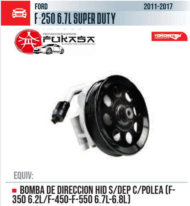 BOMBA DE DIRECCION HID S/DEP C/POLEA (F-350 6.2L/F-450-F-550 6.7L-6.8L)  FORD  F-250 6.7L SUPER DUTY  2011-2017 *IMP