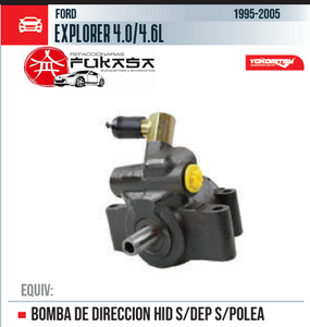 BOMBA DE DIRECCION HID S/DEP S/POLEA  FORD  EXPLORER 4.0/4.6L  1995-2005 *IMP