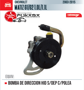 BOMBA DE DIRECCION HID S/DEP C/POLEA (SPARK 1.2L 11-17) (YOKOMITSU) MATIZ G1/G2 1.0L/1.1L 2003 2016 *IMP