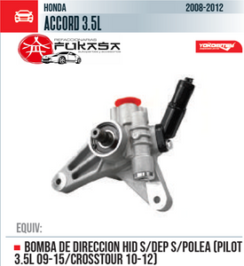 BOMBA DIRECCION HID HONDA ACCORD 3.5L 08-12 S/DEP S/POLEA (PILOT 3.5L 09-15/CROSSTOUR 10-12) *IMP