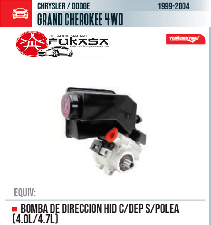 BOMBA DE DIRECCION HID C/DEP S/POLEA (4.0L/4.7L)  CHRYSLER/DODGE  GRAND CHEROKEE 4WD  1999-2004 *IMP