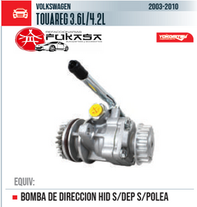 BOMBA DE DIRECCION HID S/DEP S/POLEA  VW  TOUAREG 3.6L/4.2L  2003-2010 *IMP