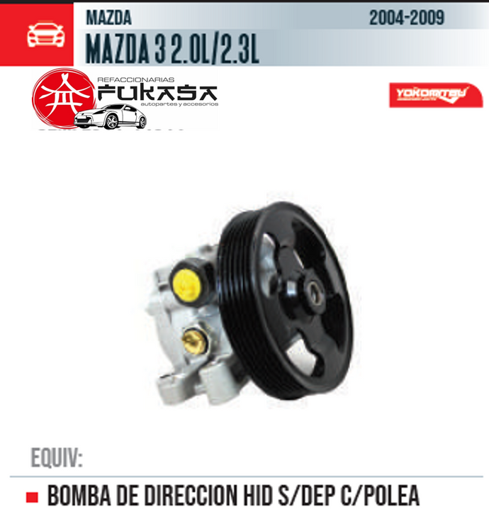 BOMBA DE DIRECCION HID S/DEP C/POLEA  MAZDA  MAZDA 3 2.0L/2.3L  2004-2009 *IMP