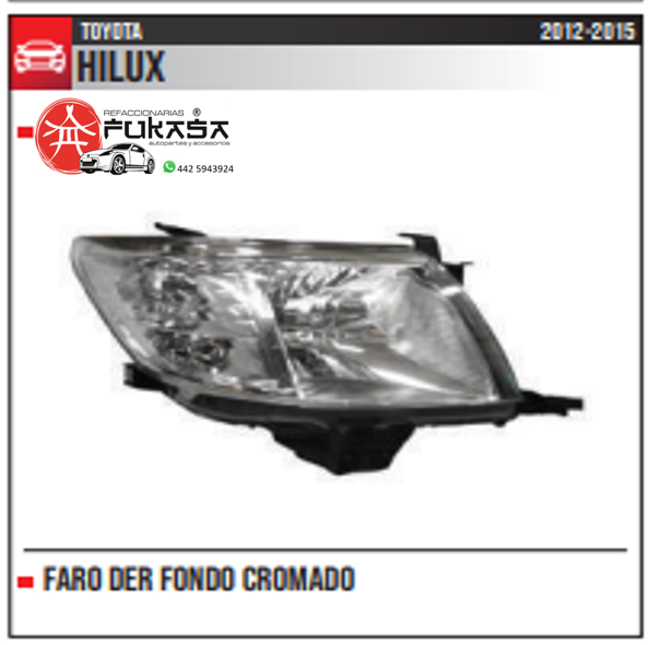 FARO DER TOYOTA HILUX 12-15 FONDO CROMADO *IMP