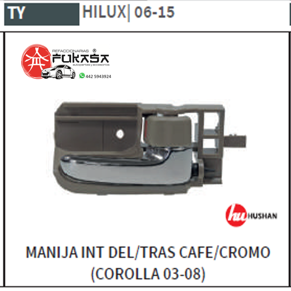 MANIJA INT DEL/TRAS DER TOYOTA HILUX 06-15 CAFE/CROMO (COROLLA 03-08)