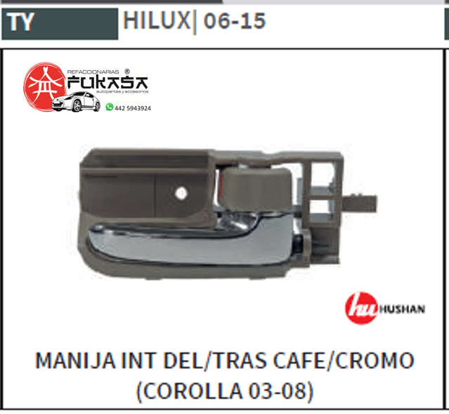 MANIJA INT DEL/TRAS IZQ TOYOTA HILUX 06-15 CAFE/CROMO (COROLLA 03-08)