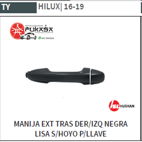 MANIJA EXT TRAS DER/IZQ TOYOTA HILUX 16-19 NEGRA LISA S/HOYO P/LLAVE *IMP