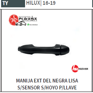 MANIJA EXT DEL DER TOYOTA HILUX 16-19 NEGRA LISA S/SENSOR S/HOYO P/LLAVE *IMP