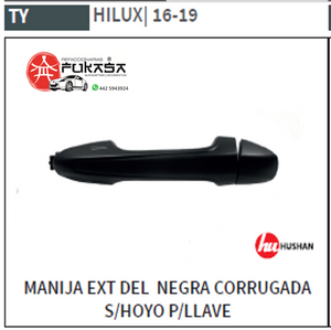 MANIJA EXT DEL DER TOYOTA HILUX 16-19 NEGRA CORRUGADA S/HOYO P/LLAVE *IMP