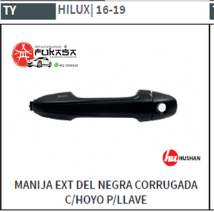 MANIJA EXT DEL IZQ TOYOTA HILUX 16-19 NEGRA CORRUGADA S/HOYO P/LLAVE *IMP