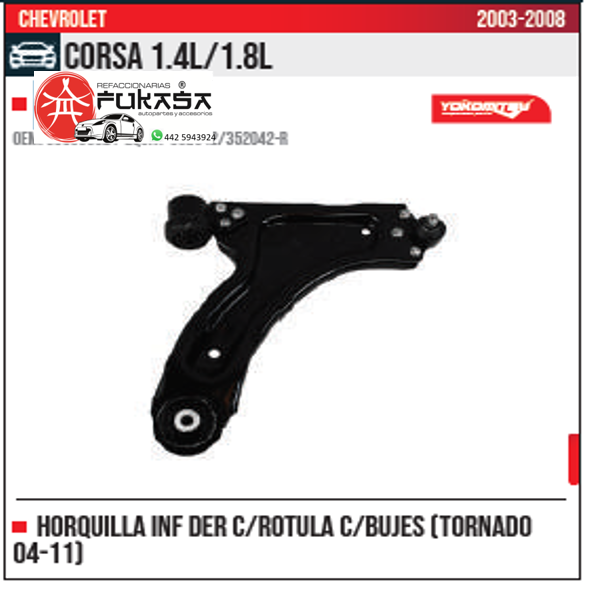 HORQUILLA INF DER TORNADO 04 11 CORSA 1.4L 1.8L 2002 2008 *IMP