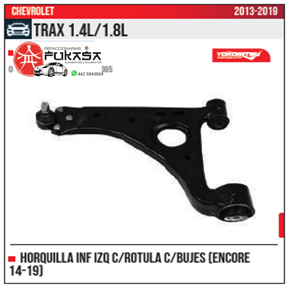 HORQUILLA INF IZQ TRAX 1.4L 1.8L 2013 2018 *IMP