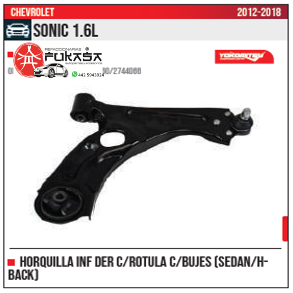 HORQUILLA INF DER SEDAN H BACK SONIC 1.6L 2012 2018 *IMP