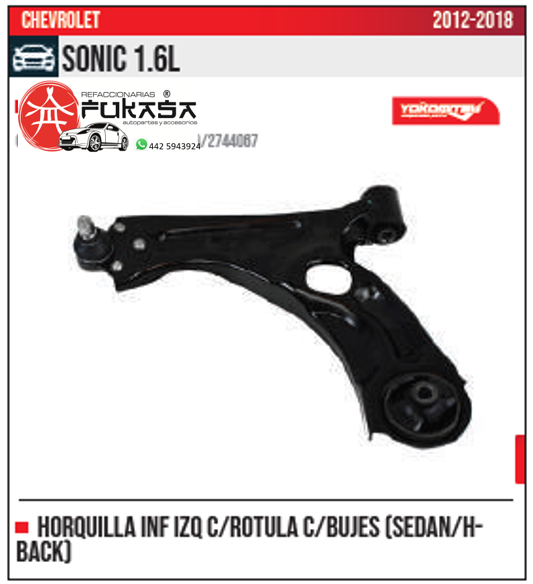 HORQUILLA INF IZQ SEDAN H BACK SONIC 1.6L 2012 2018 *IMP