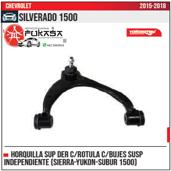 HORQUILLA SUP DER SUSP INDEPENDIENTE SIERRA YUKON SUBUR 1500 CHEVROLET SILVERADO 1500 2015 2018 *IMP