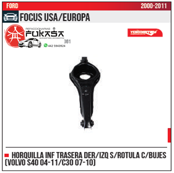 HORQUILLA INF TRASERA DER IZQ S ROTULA VOLVO S40 04 11 C30 07 10 FORD FOCUS USA EUROPA 2000 2011 *IMP