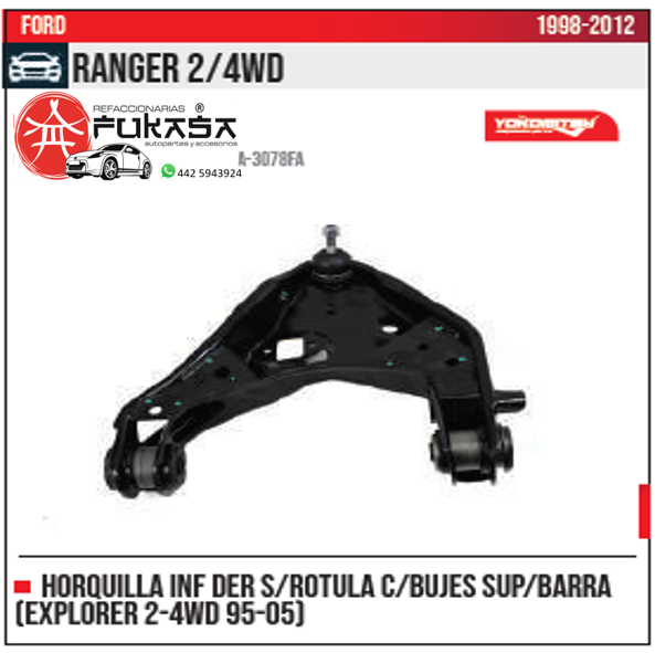 HORQUILLA INF DER S ROTULA SUP BARRA EXPLORER 2 4WD 95 05 RANGER 2 4WD 1998 2012 *IMP