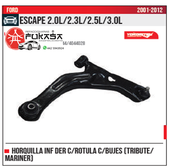 HORQUILLA INF DER TRIBUTE MARINER ESCAPE 2.0L 2.3L 2.5L 3.0L 2001 2012 *IMP