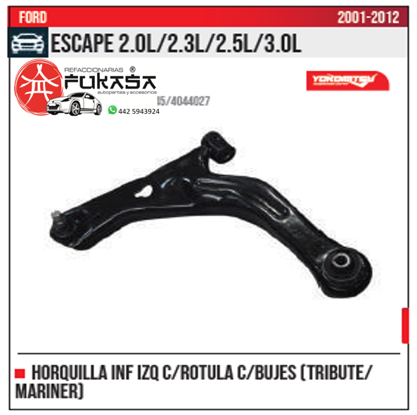 HORQUILLA INF IZQ TRIBUTE MARINER ESCAPE 2.0L 2.3L 2.5L 3.0L 2001 2012 *IMP