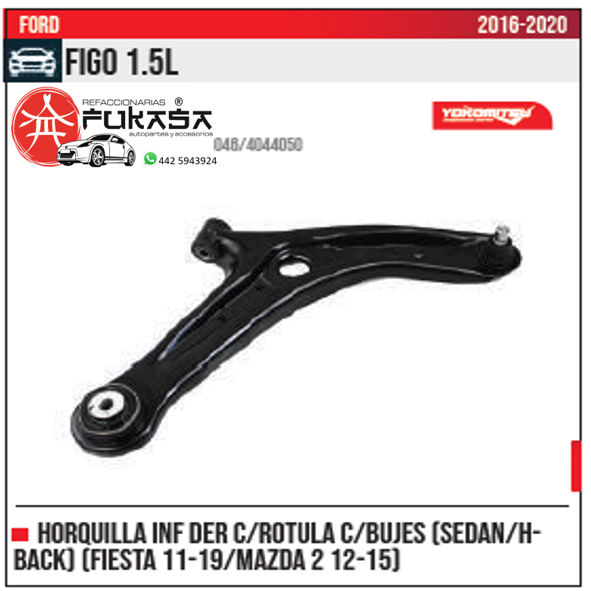 HORQUILLA INF DER SEDAN H BACK FIESTA 11 19 MAZDA 2 12 15 FORD FIGO 1.5L 2016 2020 *IMP