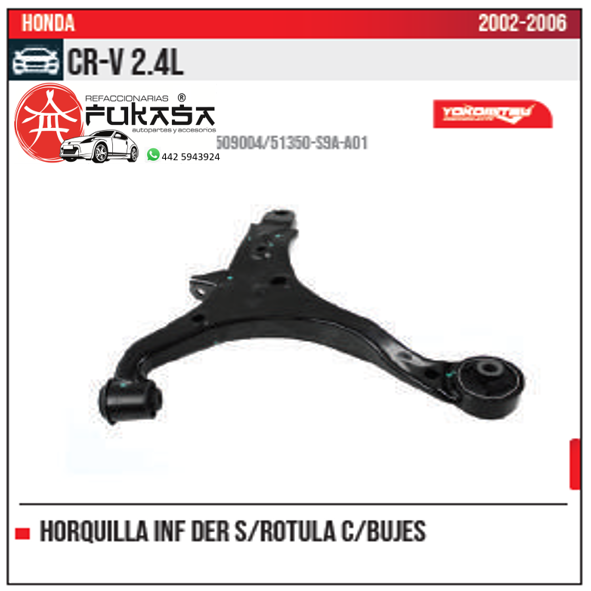 HORQUILLA INF DER S ROTULA CR V 2.4L 2002 2006 *IMP