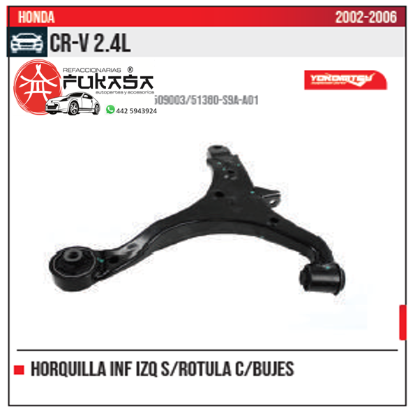 HORQUILLA INF IZQ S ROTULA CR V 2.4L 2002 2006 *IMP