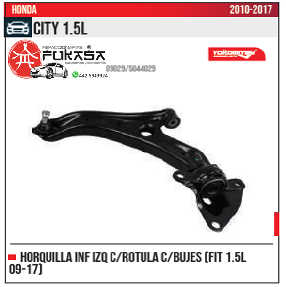 HORQUILLA INF IZQ FIT 1.5L 09 15 CITY 1.5L 2009 2015 *IMP