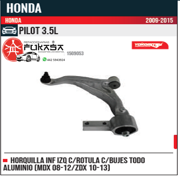 HORQUILLA INF IZQ TODO ALUMINIO MDX 08 12 ZDX 10 13 HONDA PILOT 3.5L 2009 2015 *IMP