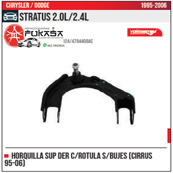 HORQUILLA SUP DER S BUJES CIRRUS 95 06 STRATUS 2.0L 2.4L 1995 2006 *IMP