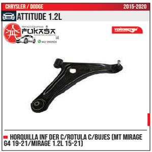 HORQUILLA INF DER MT MIRAGE G4 19 21 MIRAGE 1.2L 15 21 CHRYSLER DODGE ATTITUDE 1.2L 2015 2020 *IMP