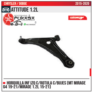 HORQUILLA INF IZQ MT MIRAGE G4 19 21 MIRAGE 1.2L 15 21 CHRYSLER DODGE ATTITUDE 1.2L 2015 2020 *IMP