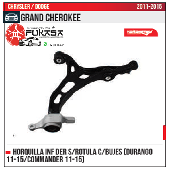 HORQUILLA INF DER S ROTULA DURANGO 11 15 COMMANDER 11 15 GRAND CHEROKEE 2011 2015 *IMP