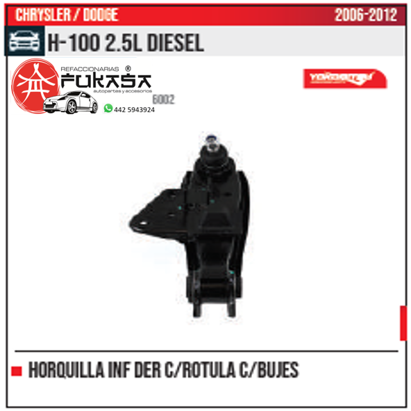 HORQUILLA INF DER H 100 2.5L DIESEL 2006 2012 *IMP