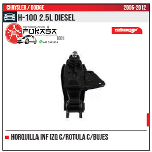 HORQUILLA INF IZQ H 100 2.5L DIESEL 2006 2012 *IMP