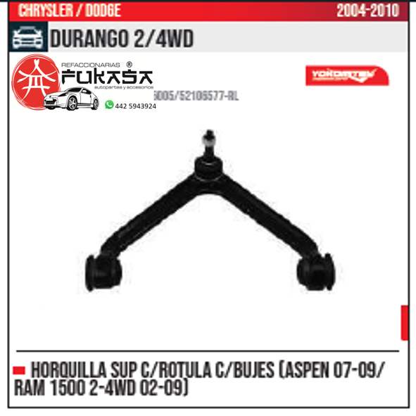 HORQUILLA SUP ASPEN 07 09 RAM 1500 2 4WD 03 05 DURANGO 2 4WD 2004 2010 *IMP