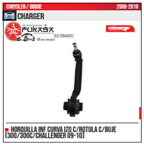 HORQUILLA INF CURVA IZQ C BUJE 300 300C CHALLENGER 09 10 CHARGER 2006 2010 *IMP