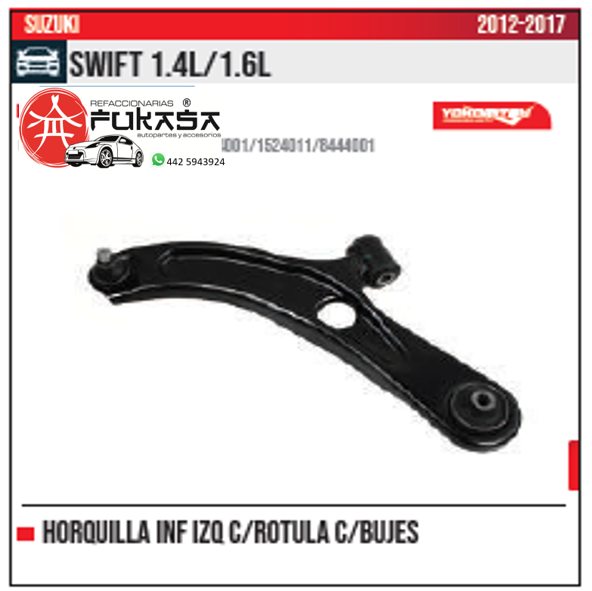 HORQUILLA INF IZQ SWIFT 1.5L 1.6L 2012 2017 *IMP