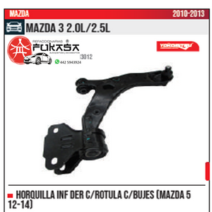 HORQUILLA INF DER MAZDA 5 12 14 MAZDA 3 2.0L 2.5L 2010 2013 *IMP