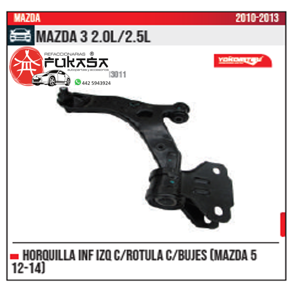 HORQUILLA INF IZQ MAZDA 5 12 14 MAZDA 3 2.0L 2.5L 2010 2013 *IMP