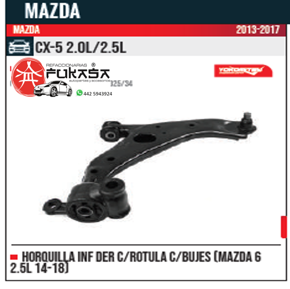 HORQUILLA INF DER MAZDA 6 2.5L 14 18 MAZDA CX 5 2.0L 2.5L 2013 2017 *IMP